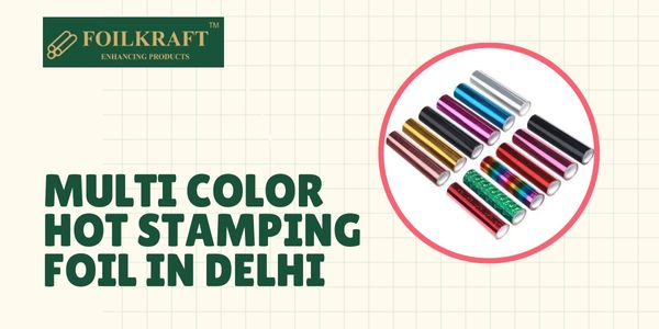 Multi Color Hot Stamping Foil In Delhi